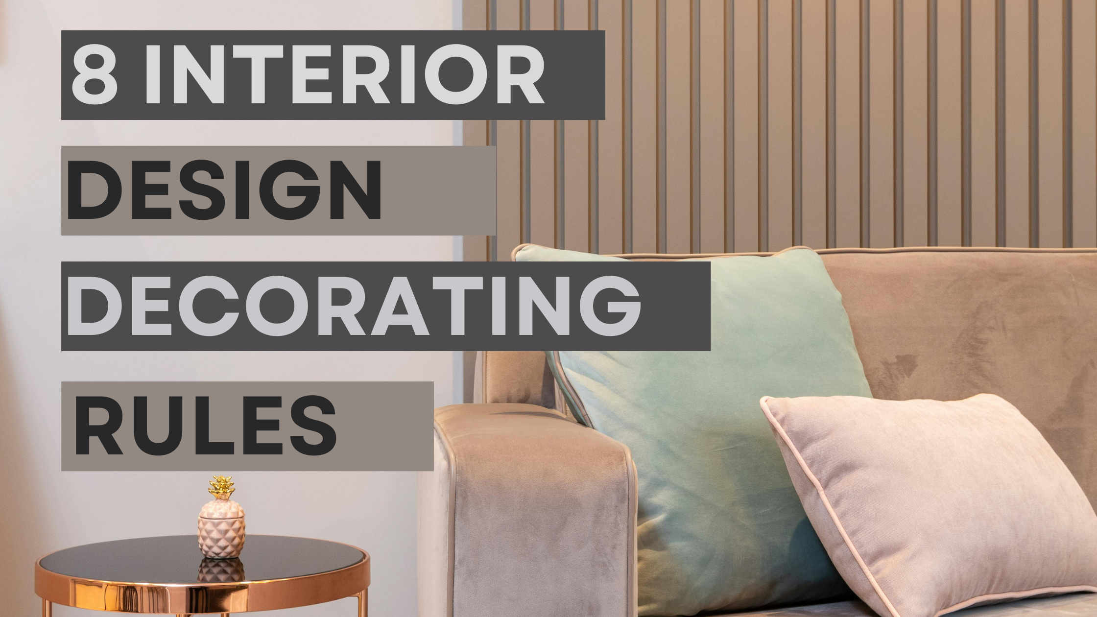 8 Interior Design Decorating Rules You Should Never Break
